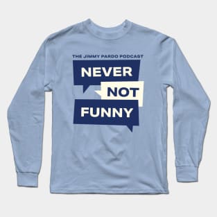 Never Not Funny - Current Logo Long Sleeve T-Shirt